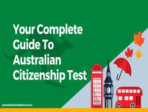 Your Complete Guide To Australian Citizenship Test
