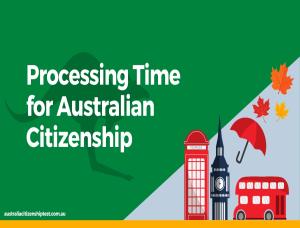 Processing Time for Australian Citizenship