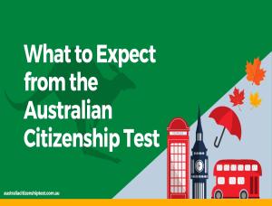What to Expect from the Australian Citizenship Test