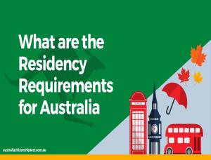 What are the Residency Requirements for Australia