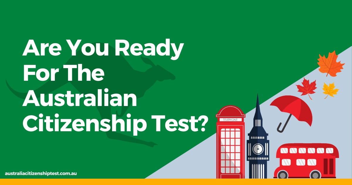 Are You Ready For The Australian Citizenship Test?