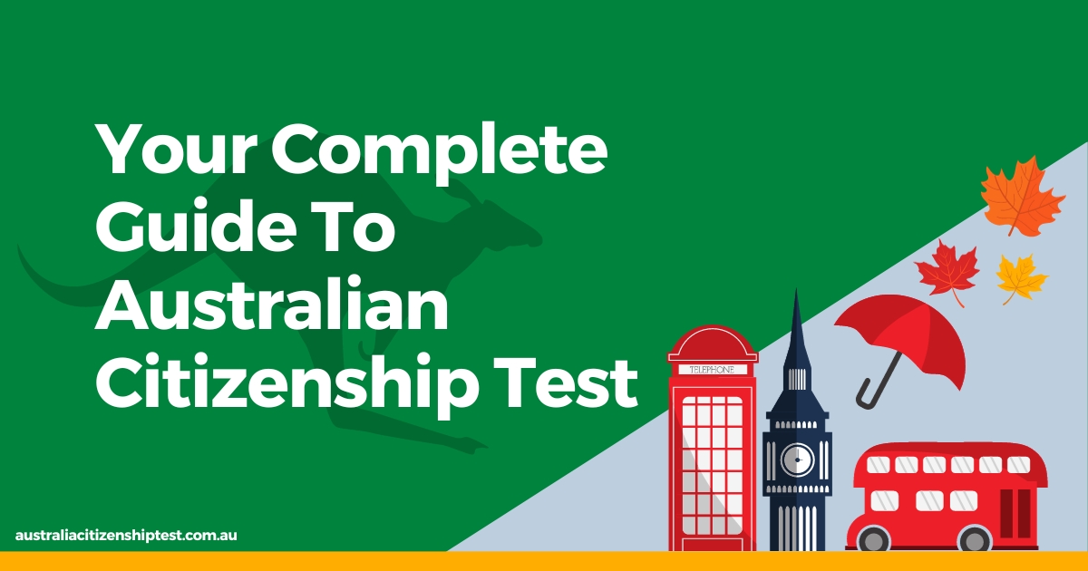 Your Complete Guide To Australian Citizenship Test